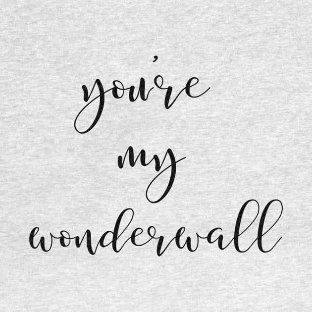 You're My Wonderwall by twentysevendstudio